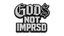 GOD$ NOT Impressed - Home